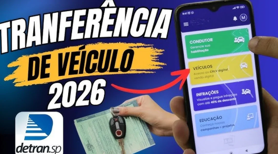 Como Fazer Transferência de Veículo: Guia Completo e Passo a Passo 2026
